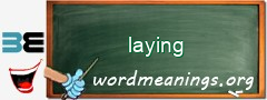 WordMeaning blackboard for laying